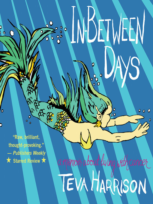 Title details for In-Between Days by Teva Harrison - Available